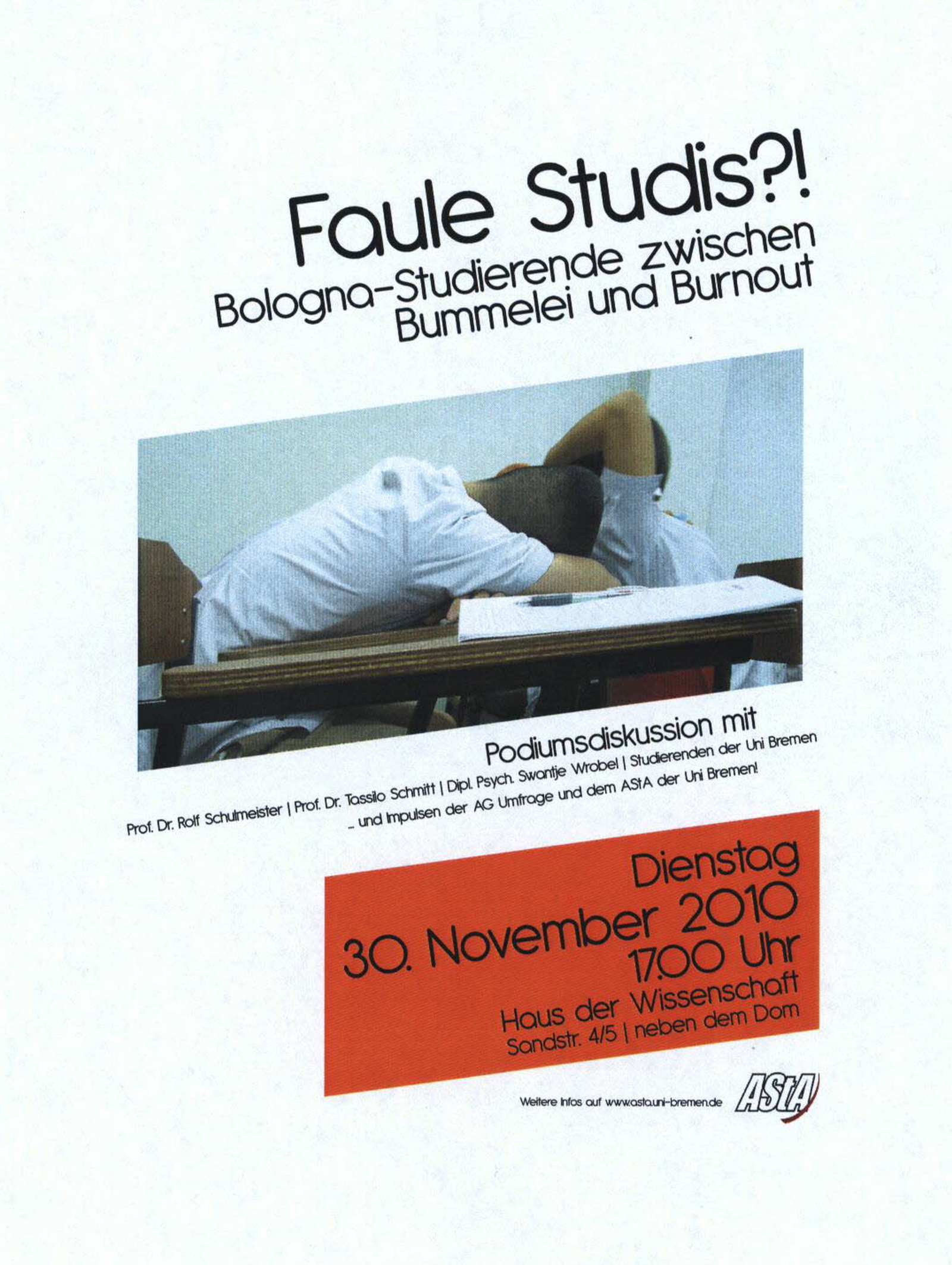 Ein Plakat zur Bologna Reform. Es weist unter dem Titel „Faule Studis?! Bologna-Studierende zwischen Bummelei und Burnout“ auf eine Veranstaltung von 2010 des AStA hin.