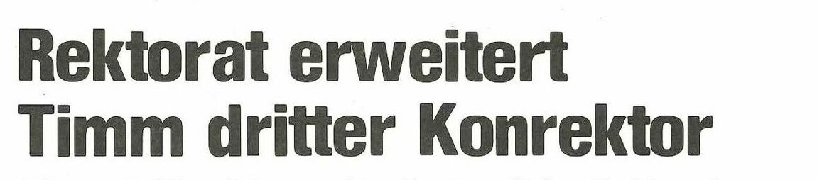 Ein Auszug aus der Bremer Unizeitung aus dem Juli 1979. Die Überschrift lautet: Rektorat erweitert. Timm dritter Konrektor.